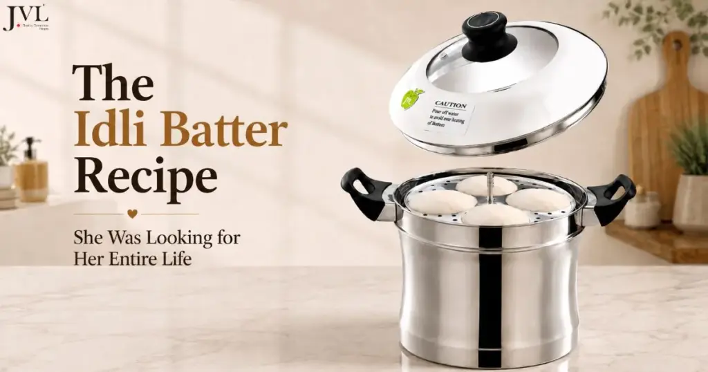 The Idli Batter Recipe She Was Looking for Her Entire Life