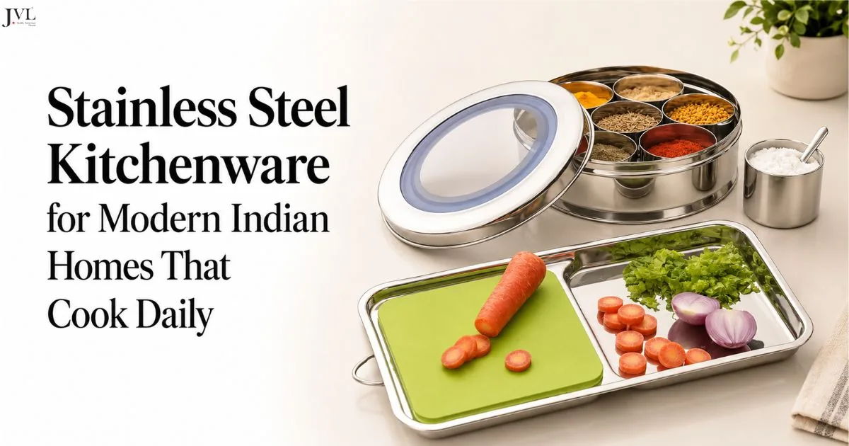 Stainless Steel Kitchen Accessories: The Complete Guide for Modern Indian Homes